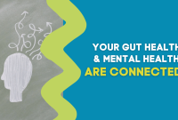 How Does Gut Health Influence Mental And Physical Health
