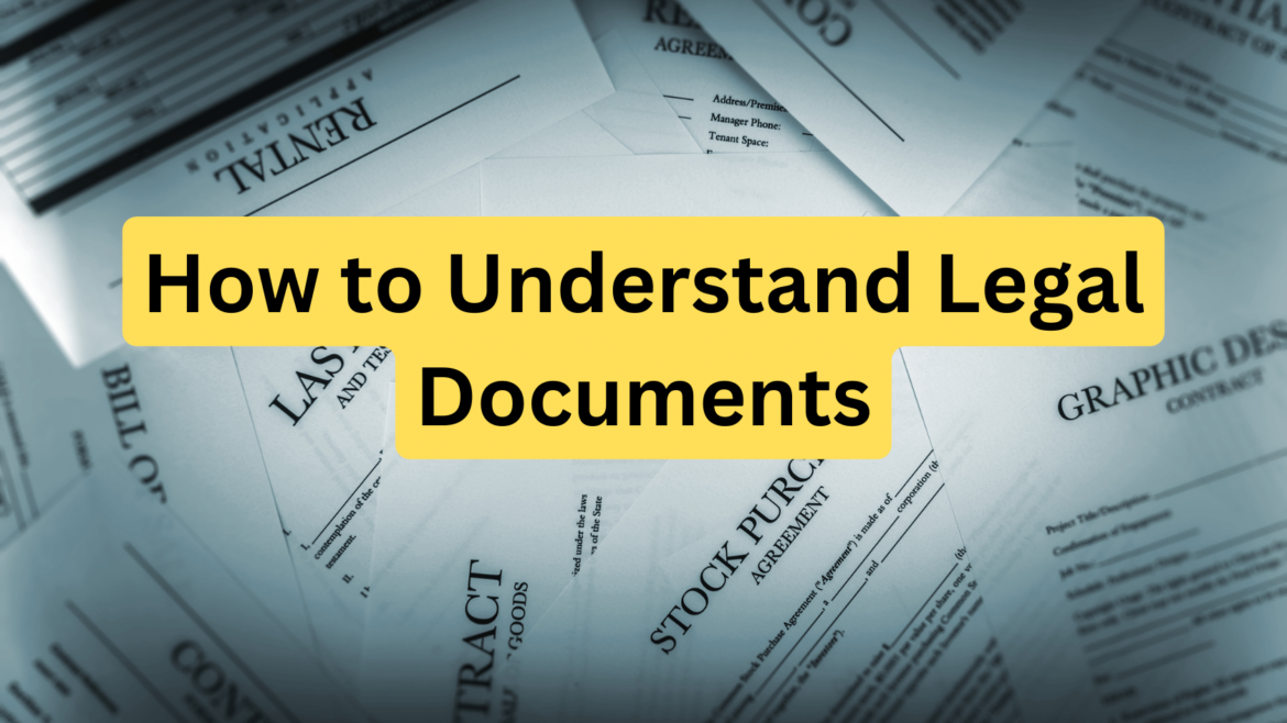 How to Understand Legal Documents: A Beginners Guide - Rohini How To Understand Legal Documents And Contracts
