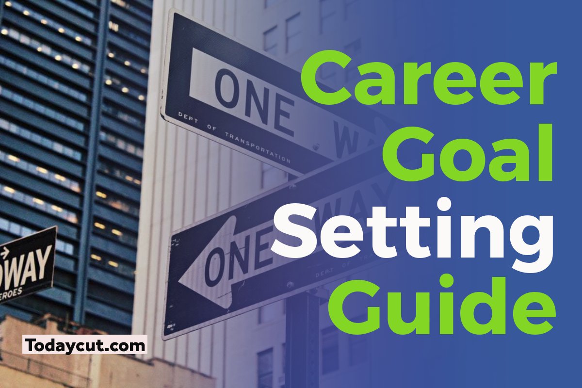 Best Practices For Setting And Achieving Career Goals